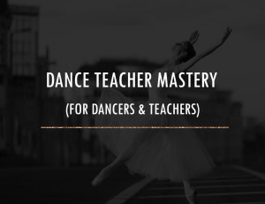 DANCE TEACHER MASTERY